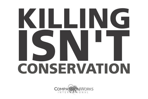 Killing Isn't Conservation protest poster