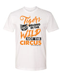 Tigers Belong in the Wild White Tees